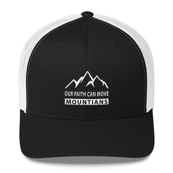 Our Faith Can Move Mountains - Unisex Trucker Cap