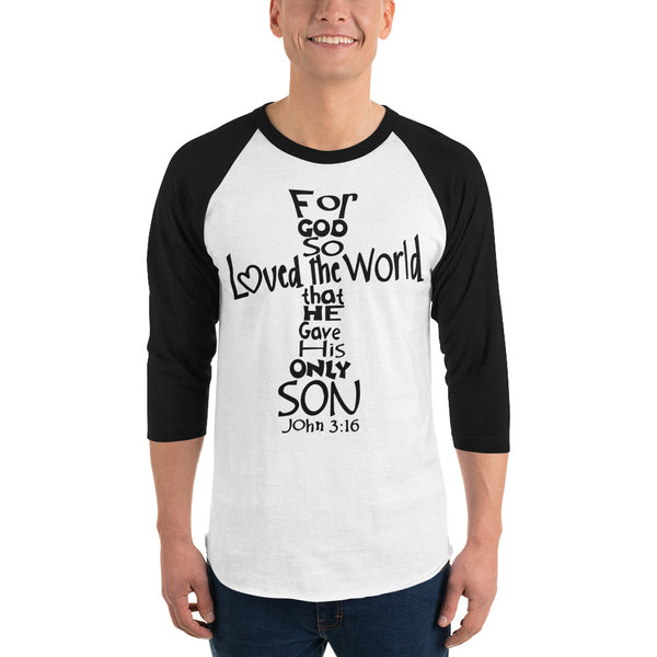 John 3-16 Cross Design on Front 3/4 sleeve raglan shirt