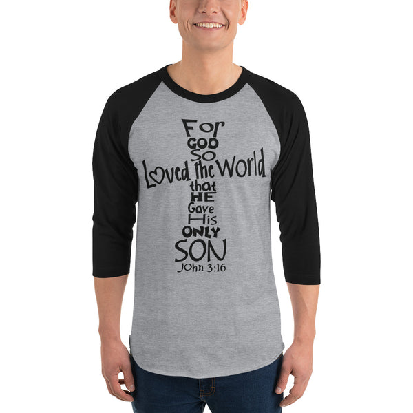 John 3-16 Cross Design on Front 3/4 sleeve raglan shirt