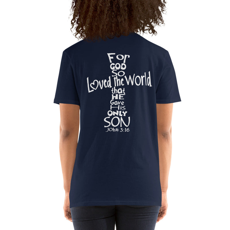 John 3-16 Cross Design on Back Short-Sleeve Unisex T-Shirt