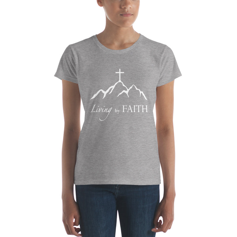 LIVING BY FAITH Women's short sleeve t-shirt