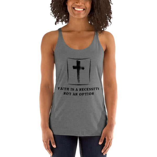 Faith is not an Option Women's Racerback Tank