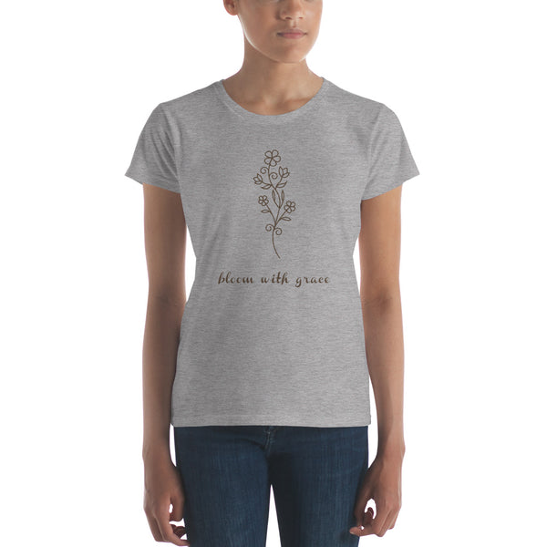 Bloom With Grace Simple yet a very Vocal Design Women's short sleeve t-shirt