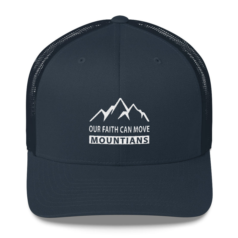 Our Faith Can Move Mountains - Unisex Trucker Cap