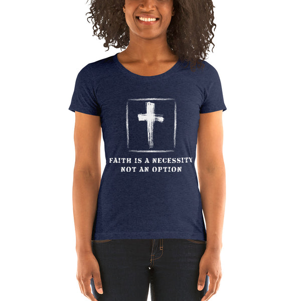 Faith is not an Option Soft Ladies' short sleeve t-shirt